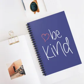 be kind Heart Royal Blue Spiral Journal - Ruled Line