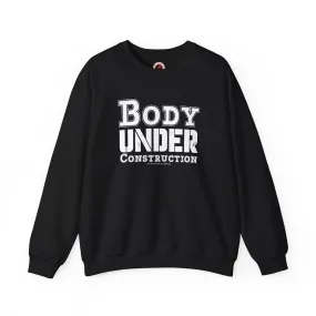 Body Under Construction Crewneck Sweatshirt