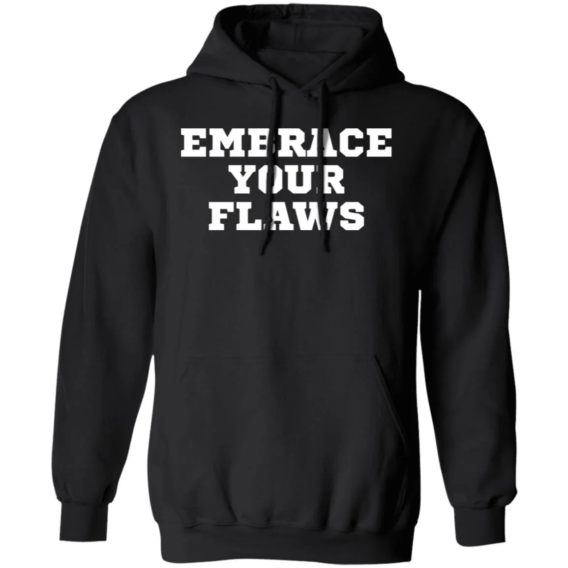 EMBRACE YOUR FLAWS T-shirts & Hoodie