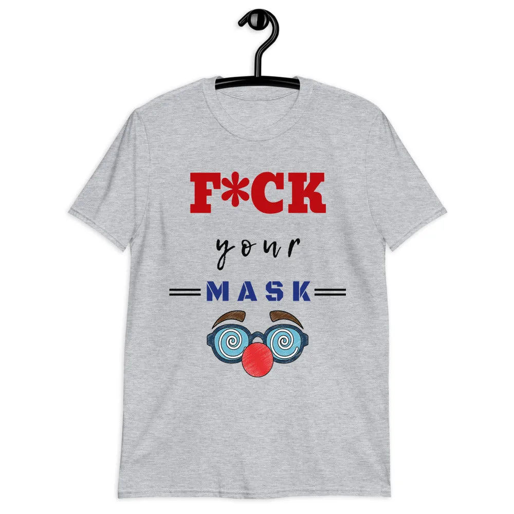 F*ck Your Mask Tee