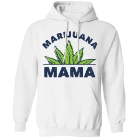 Marijuana Mama Weed Hoodie