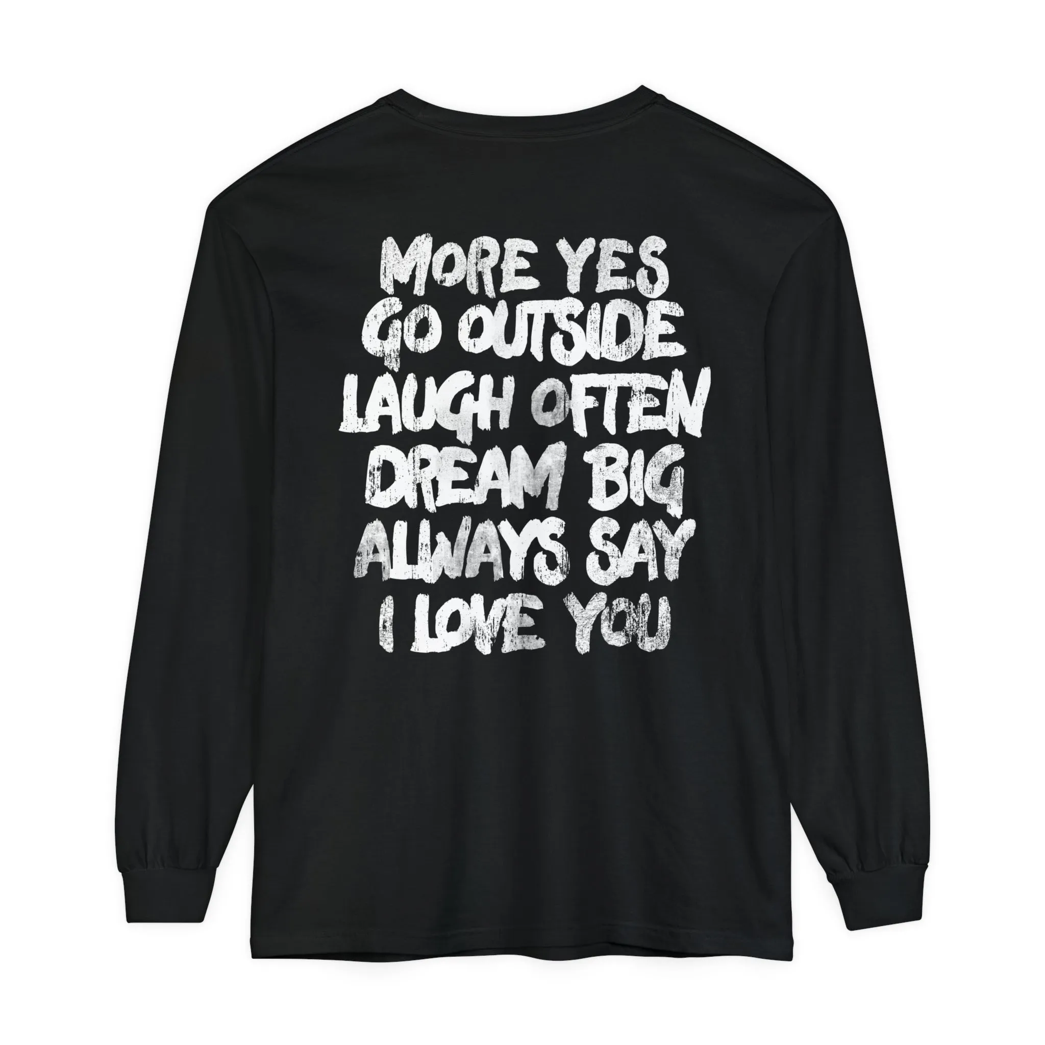 MORE YES Long Sleeve T-Shirt