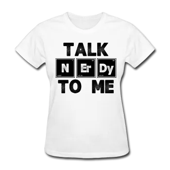 "Talk NErDy To Me" (black) - Women's T-Shirt